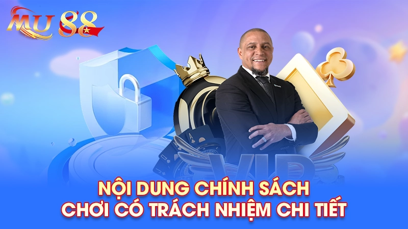 Nội dung chính sách chơi có trách nhiệm tại Mu88
